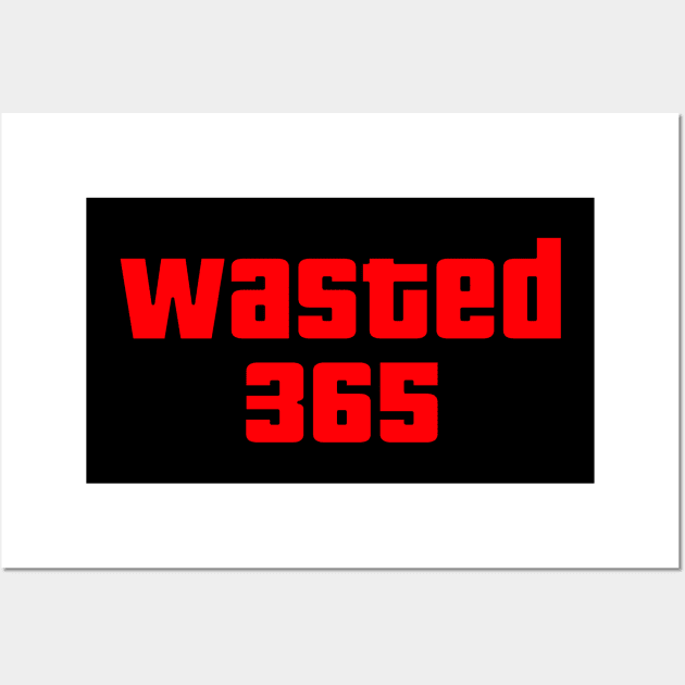 GTA Wasted 365 Wall Art by Fanboys Anonymous